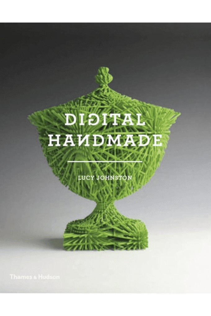 Digital Handmade: Craftsmanship in the New Industrial Revolution