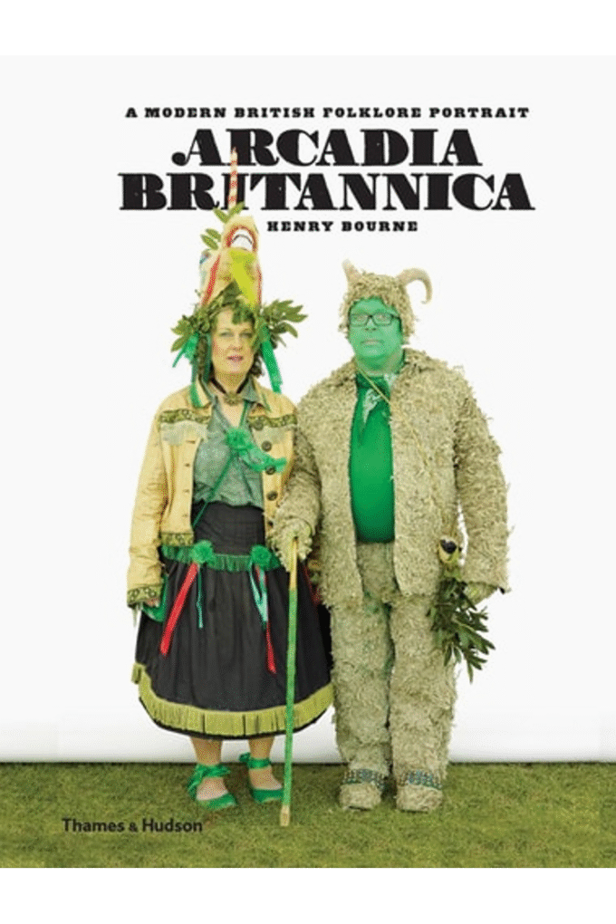 Arcadia Britannica: A Modern British Folklore Portrait