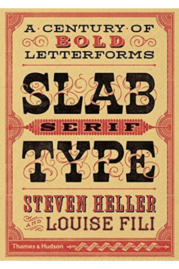 Slab Serif Type: A Century of Bold Letterforms