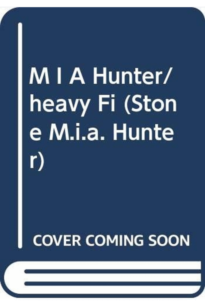 M I A Hunter/heavy Fi (Stone M.i.a. Hunter)
