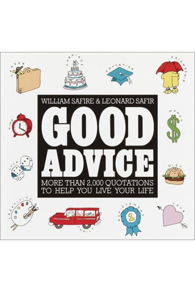 Good Advice: More Than 2,000 Quotations to help You Live Your Life