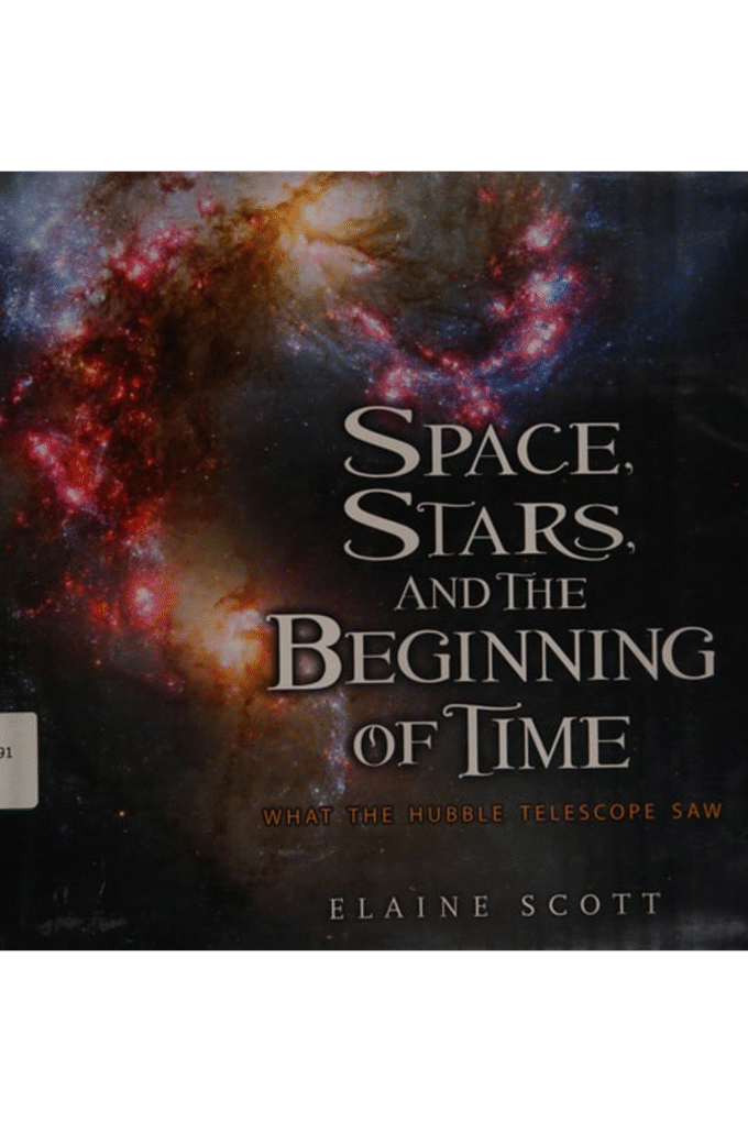 Space, Stars, and the Beginning of Time: What the Hubble Telescope Saw