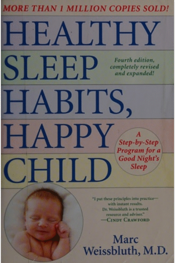 Healthy Sleep Habits, Happy Child, 4th Edition: A Step-by-Step Program for a Good Night's Sleep