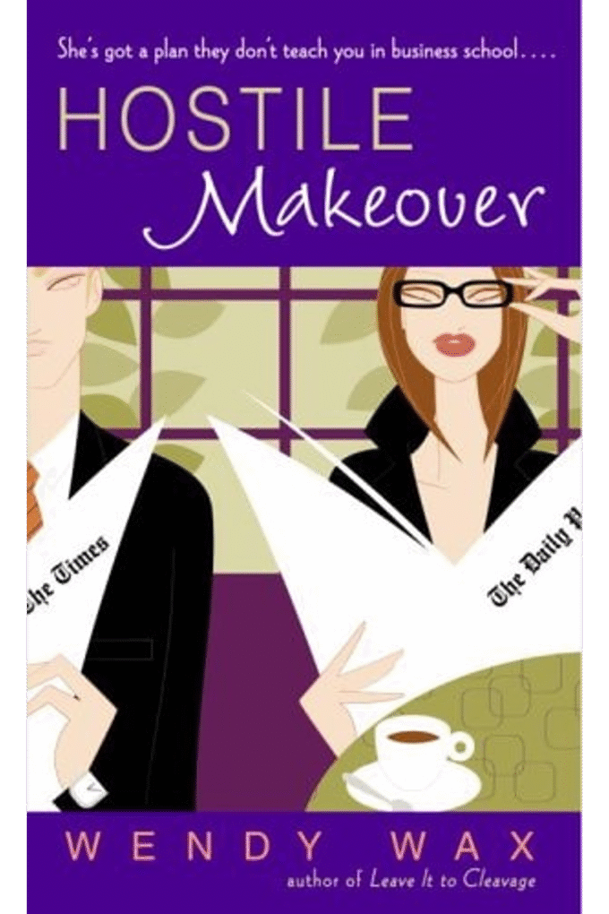 Hostile Makeover: A Novel