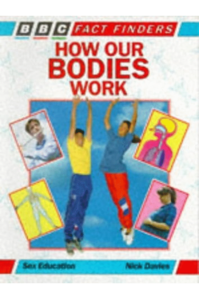 How Our Bodies Work