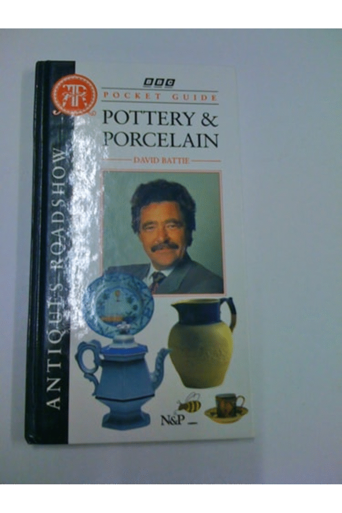 "The Antiques Roadshow" Pocket Guide: Pottery and Porcelain