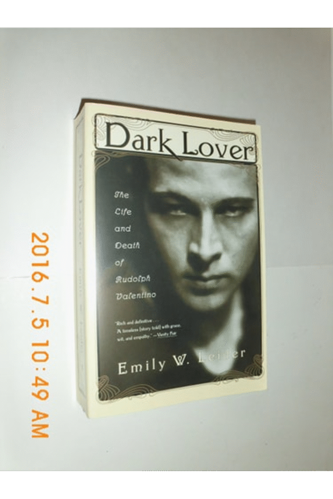 Dark Lover: The Life and Death of Rudolph Valentino