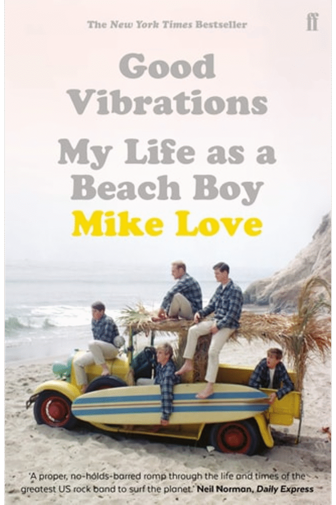Good Vibrations: My Life as a Beach Boy