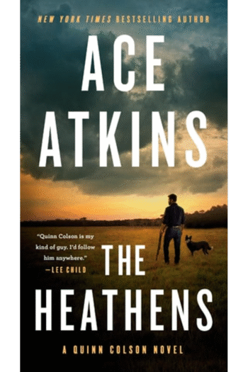 The Heathens (A Quinn Colson Novel)