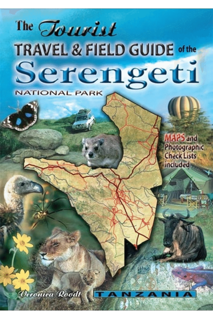 The tourist travel & field guide of the Serengeti: National park
