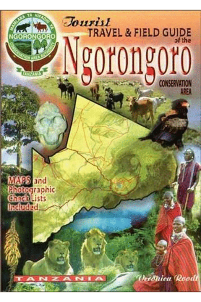 The tourist travel & field guide of the Ngorongoro: Conservation area
