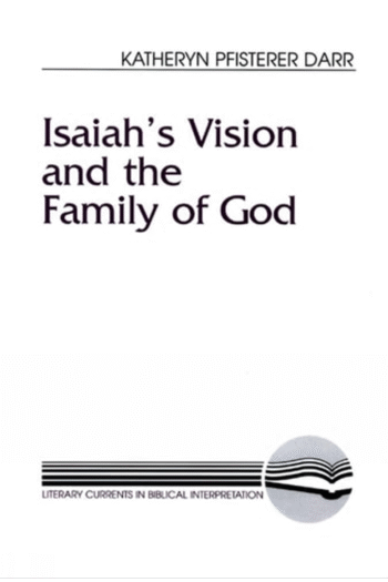 Isaiah's Vision and the Family of God (Literary Currents in Biblical Interpretation)