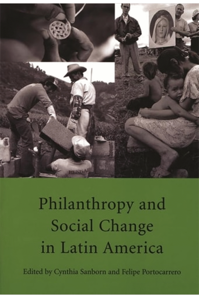 Philanthropy and Social Change in Latin America (Series on Latin American Studies)