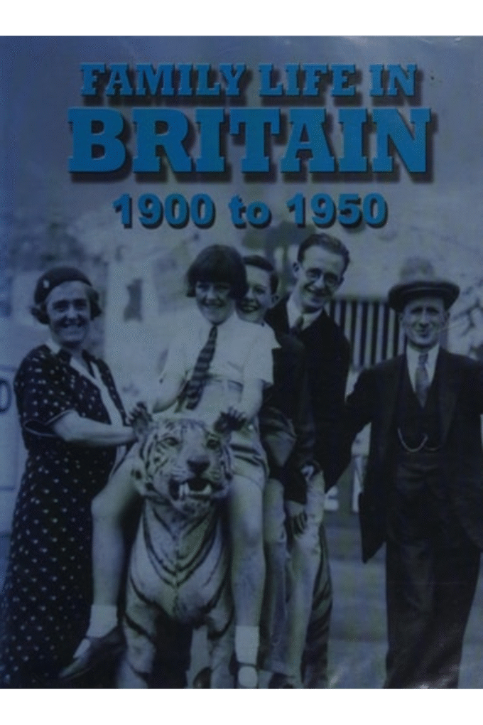 Family Life in Britain: 1900 to 1950