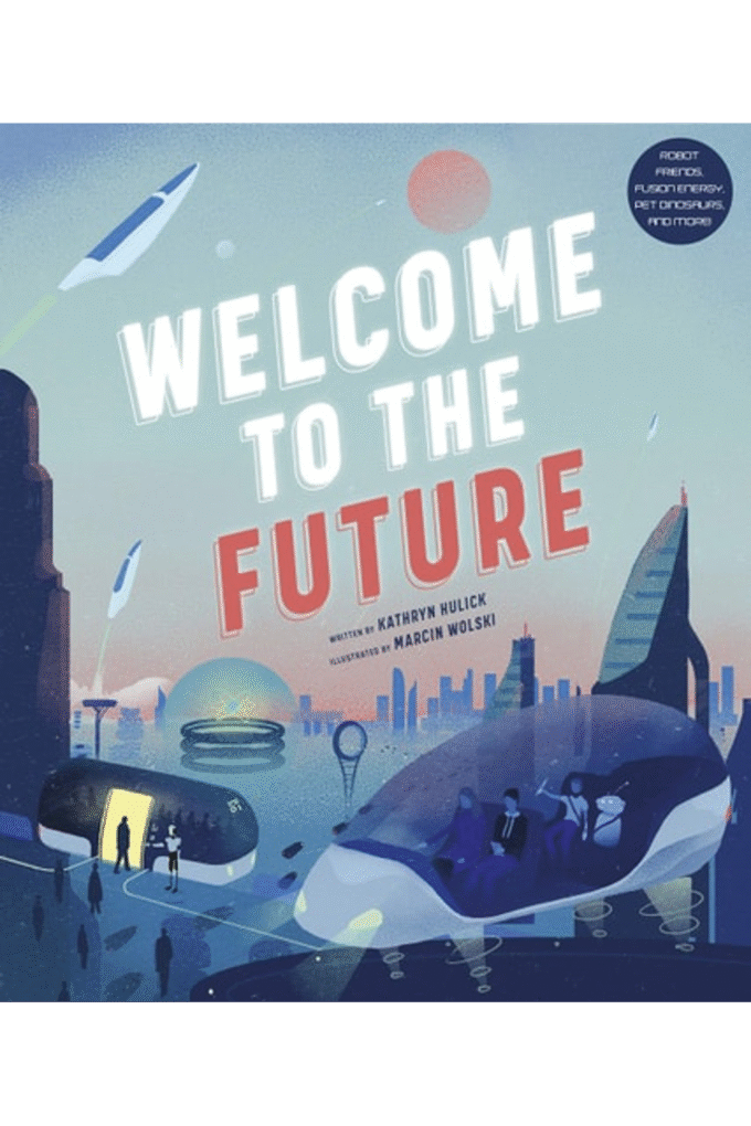 Welcome to the Future: Robot Friends, Fusion Energy, Pet Dinosaurs, and More!