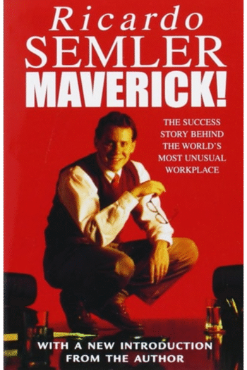 Maverick : The Success Story Behind the World's Most Unusual Workplace