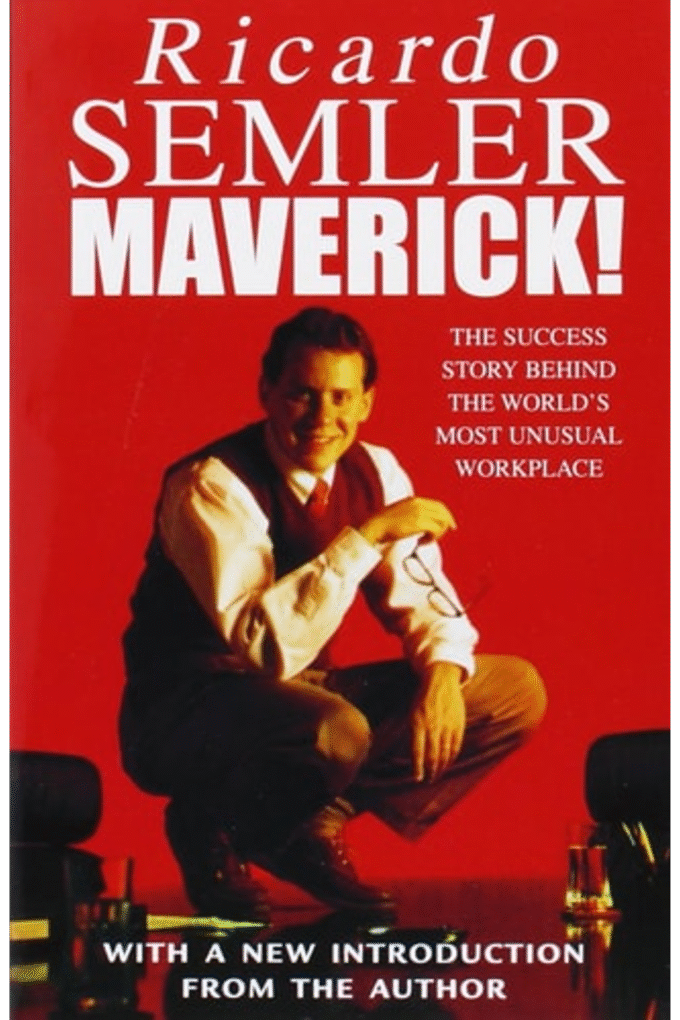 Maverick : The Success Story Behind the World's Most Unusual Workplace