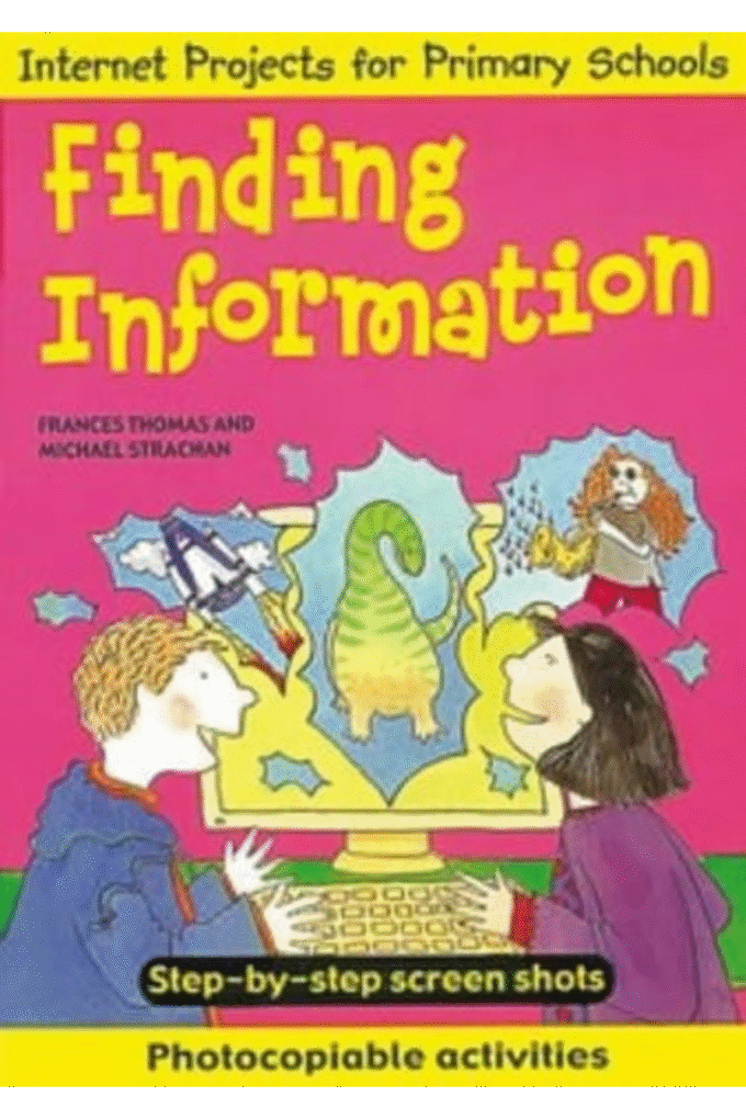 Internet Project for Primary Schools: Finding Information (Internet Projects for Primary Schools)