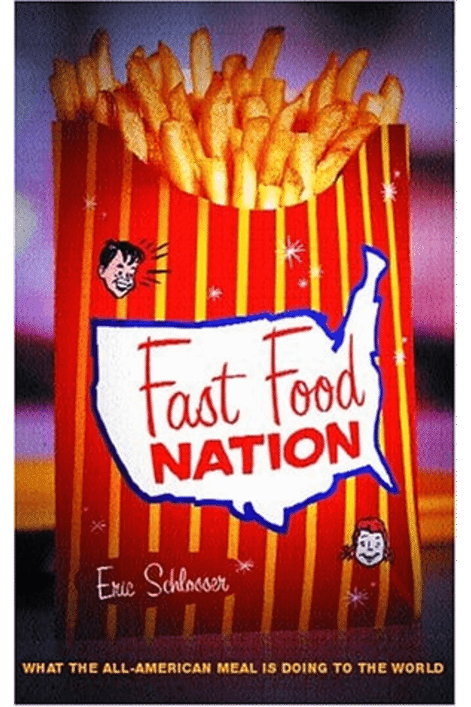 Fast Food Nation: What the All-American Meal is Doing to the World