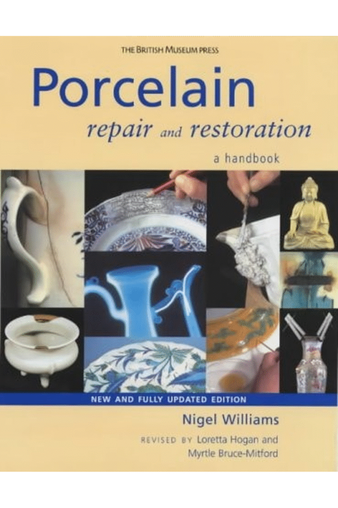 Porcelain Repair and Restoration : A Handbook
