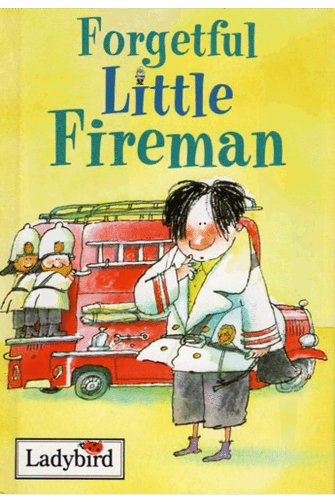 FORGETFUL LITTLE FIREMAN (LITTLE PEOPLE STORIES)