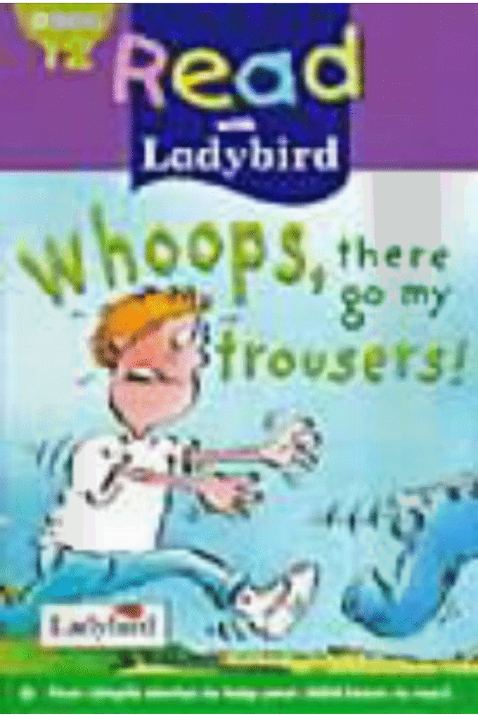 Read with Ladybird 12: Whoops, There Go My Trousers! (Read with Ladybird)