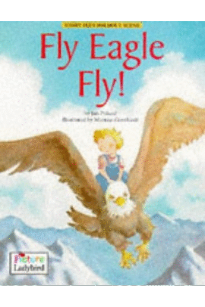 Fly, Eagle, Fly! (Picture Ladybirds)