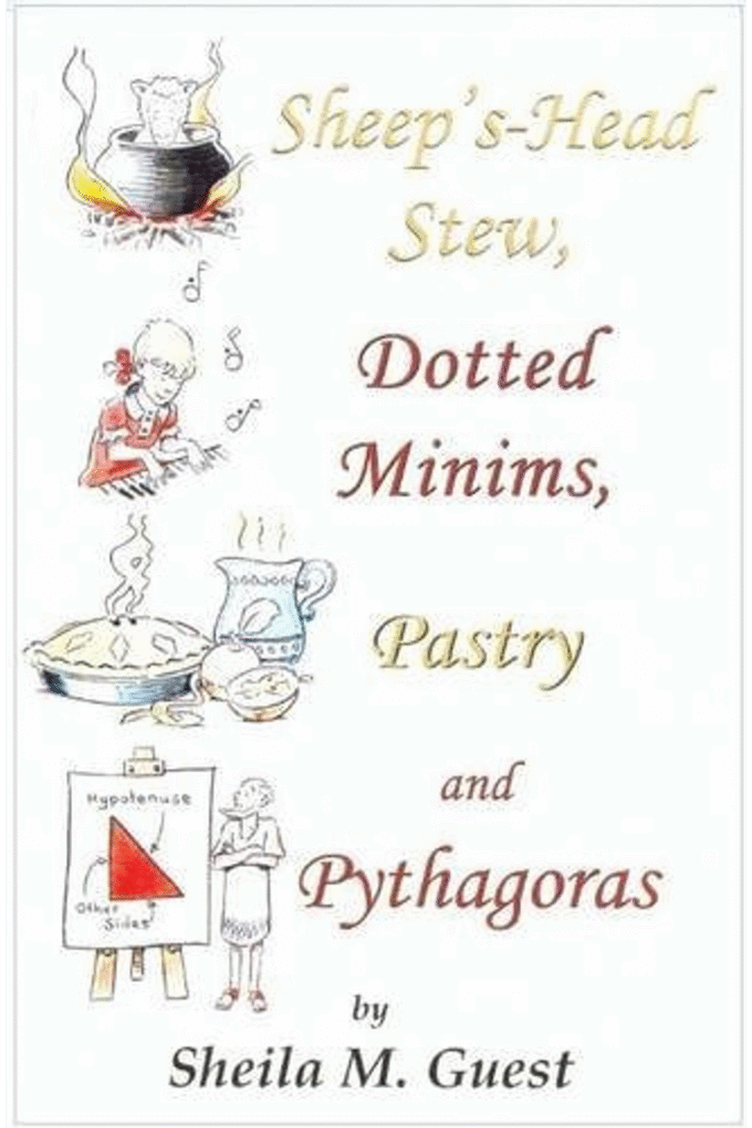 Sheep's Head Stew, Dotted Minims, Pastry and Pythagoras