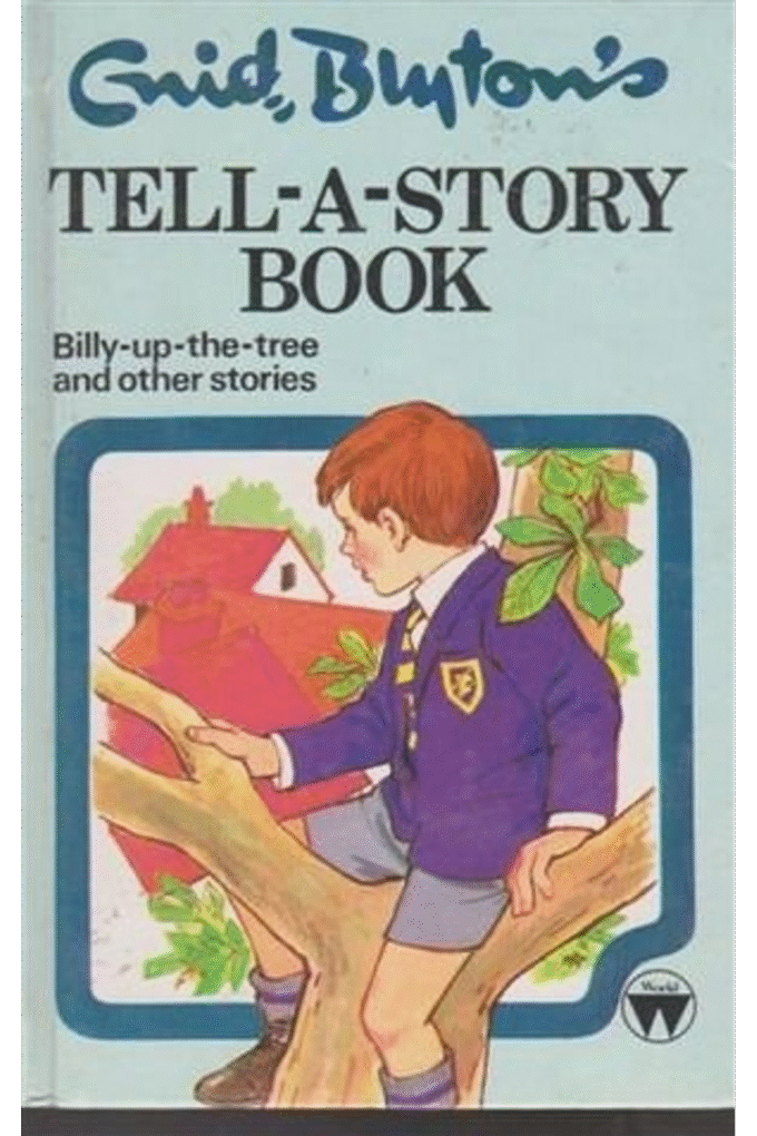 Tell-A-Story Book - Billy-Up-The-Tree and Other Stories