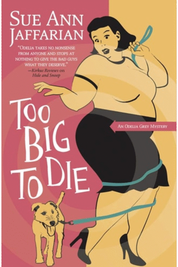 Too Big to Die (The Odelia Grey Mysteries, 12)