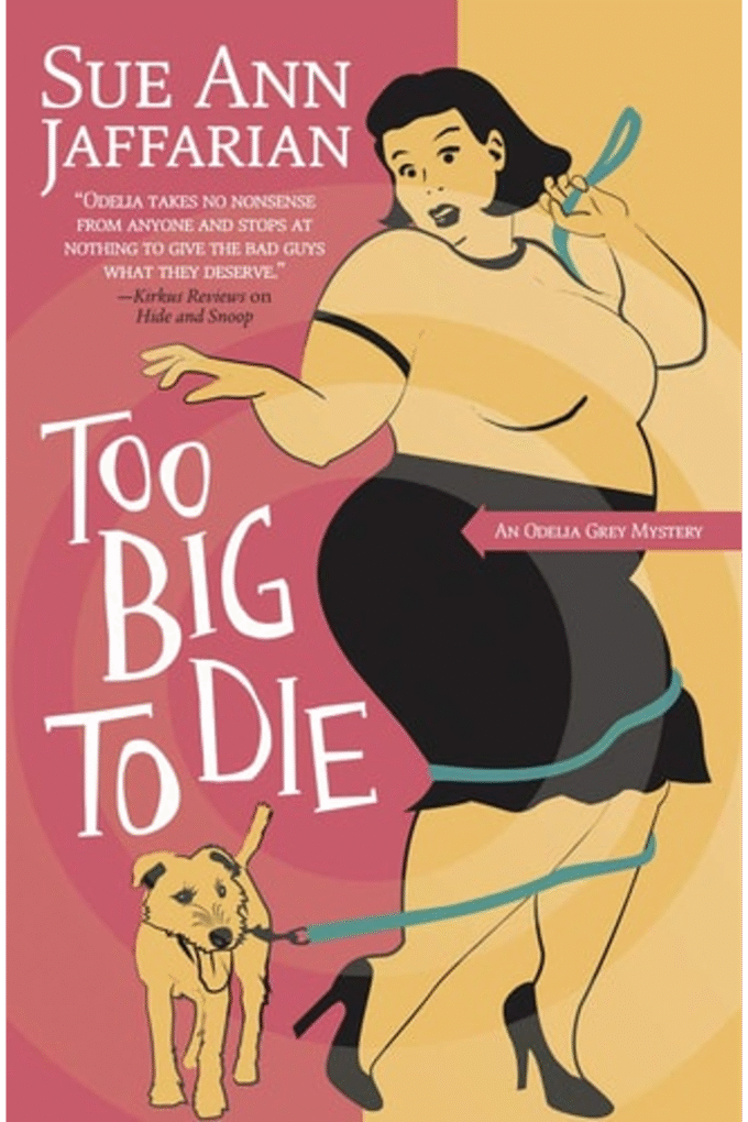 Too Big to Die (The Odelia Grey Mysteries, 12)