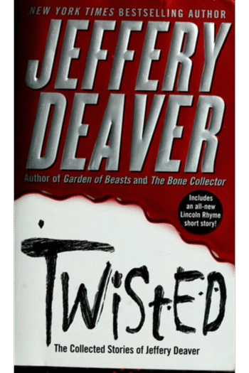Twisted: The Collected Stories of Jeffery Deaver