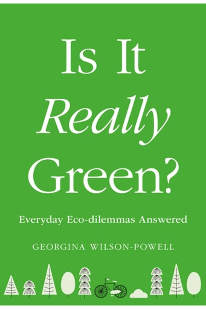 Is It Really Green?: Everyday Eco Dilemmas Answered