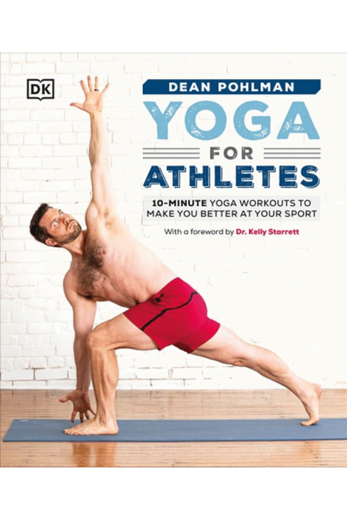 Yoga for Athletes: 10-Minute Yoga Workouts to Make You Better at Your Sport