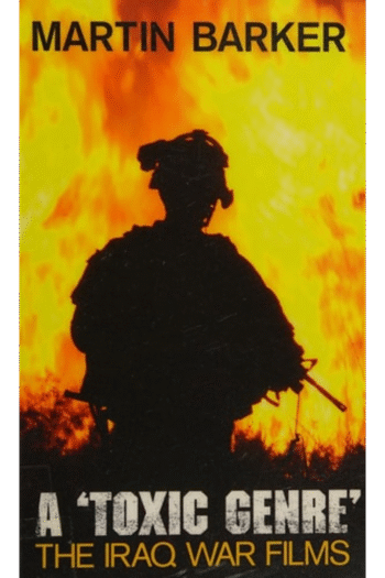 A 'Toxic Genre': The Iraq War Films
