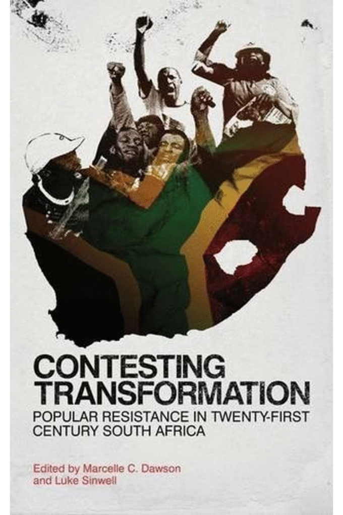 Contesting Transformation: Popular Resistance in Twenty-First Century South Africa