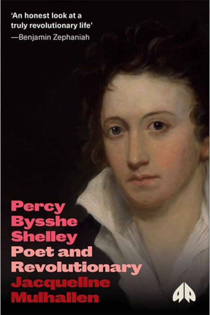 Percy Bysshe Shelley: Poet and Revolutionary (Revolutionary Lives)