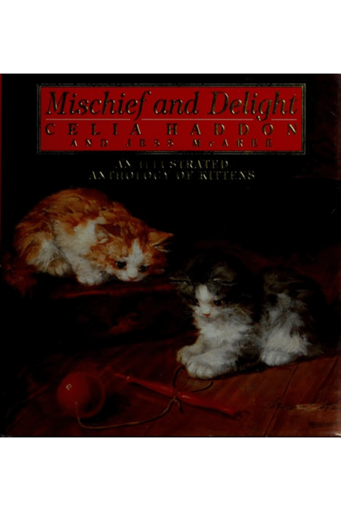 Mischief and Delight: An Illustrated Anthology of Kittens