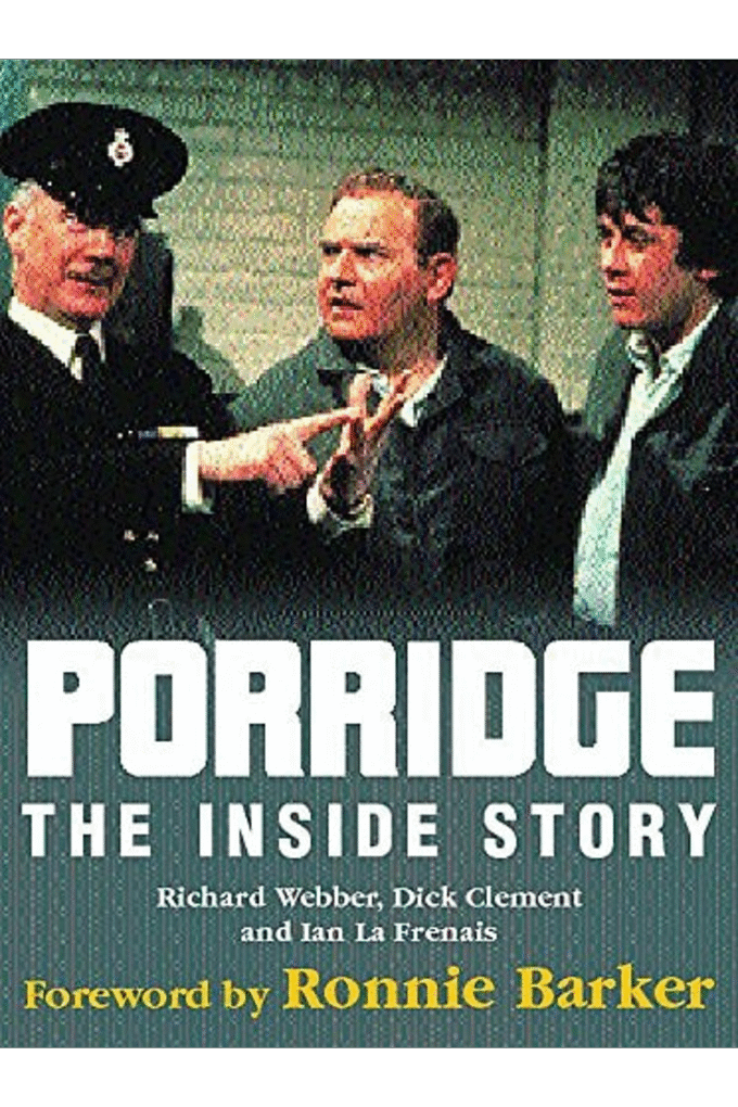 Porridge : The Inside Story