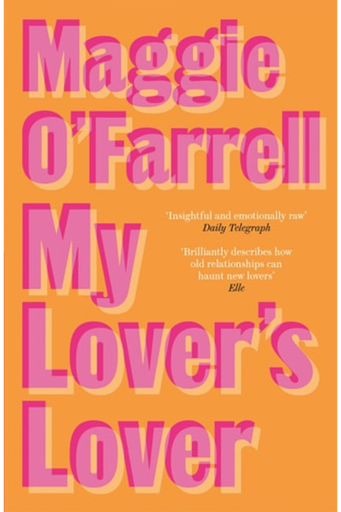 My Lover's Lover: Maggie O'Farrell