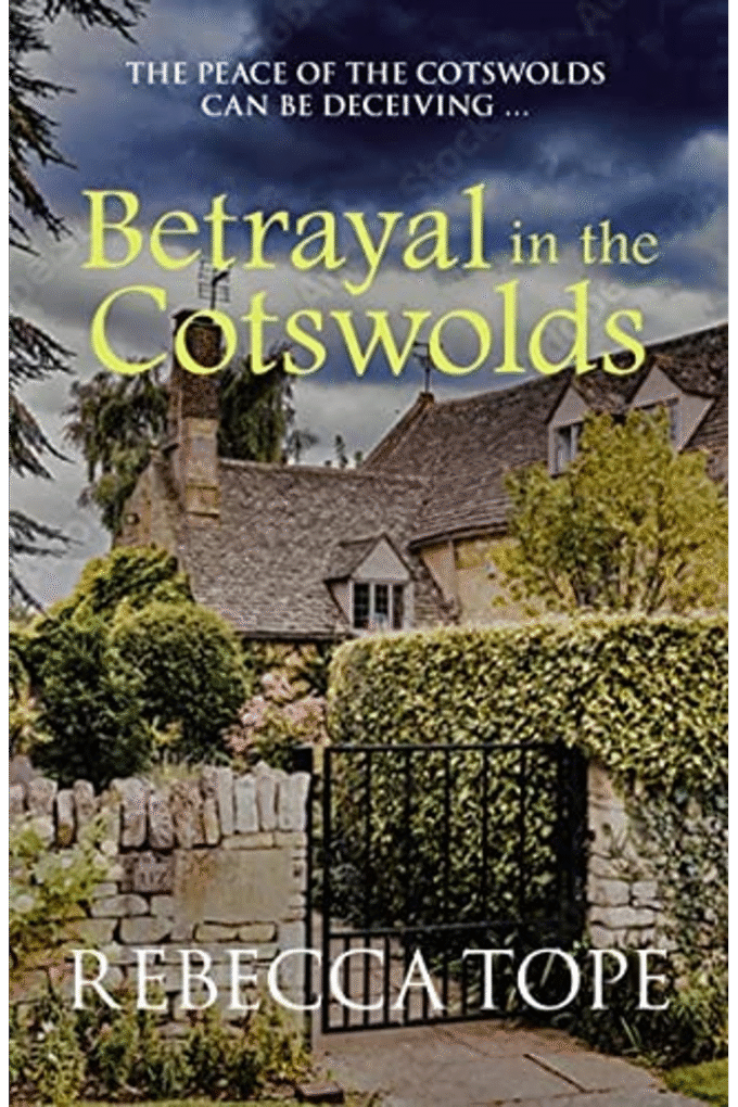 Betrayal in the Cotswolds: The peace of the Cotswolds can be deceiving  (Cotswold Mysteries)