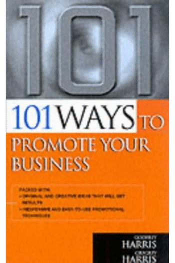 101 Ways to Promote Your Business (101 Ways Series)