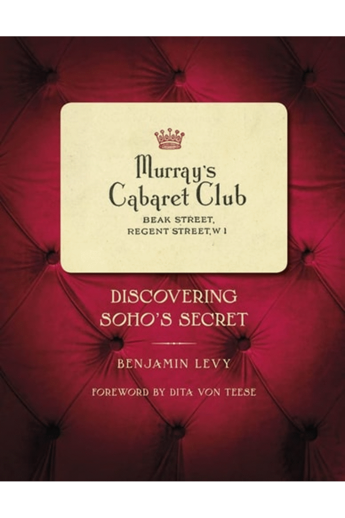 Murray's Cabaret Club: Discovering Soho's Secret