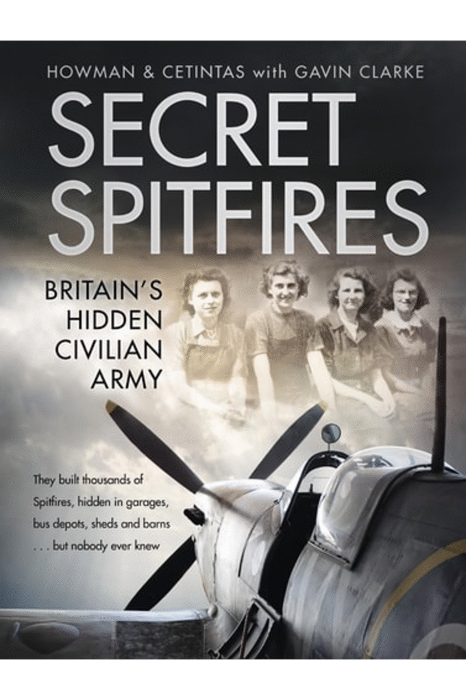 Secret Spitfires: Britains Hidden Civilian Army