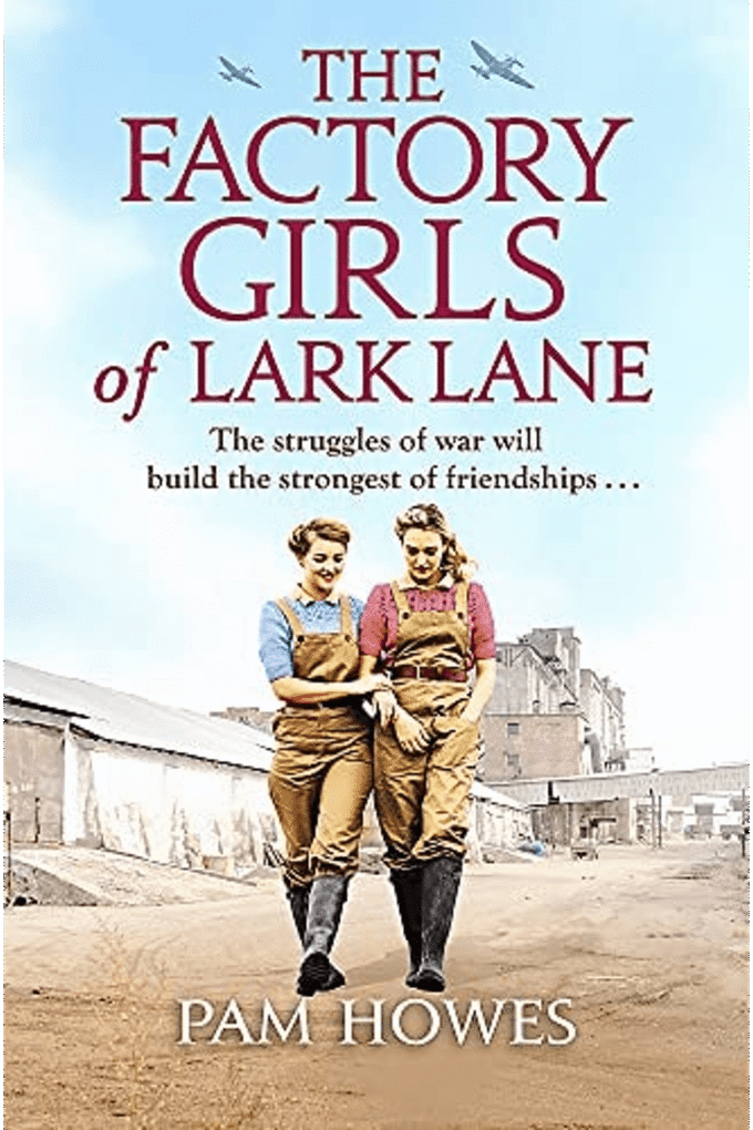 The Factory Girls of Lark Lane: A heartbreaking World War 2 historical novel of loss and love