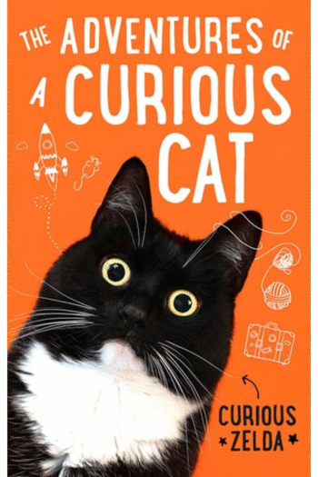 The Adventures of a Curious Cat: wit and wisdom from Curious Zelda, purrfect for cats and their humans
