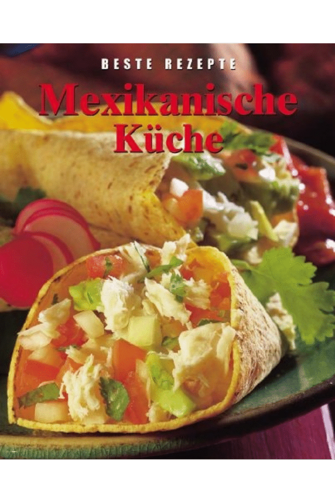 Mexikanische Kche. Beste Rezepte