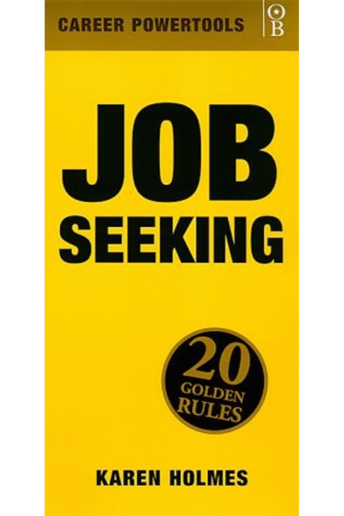 Job Seeking: 20 Golden Rules (Career PowerTools)
