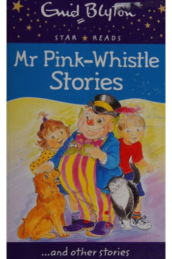 Mr Pink-Whistle Stories (Enid Blyton: Star Reads Series 3)