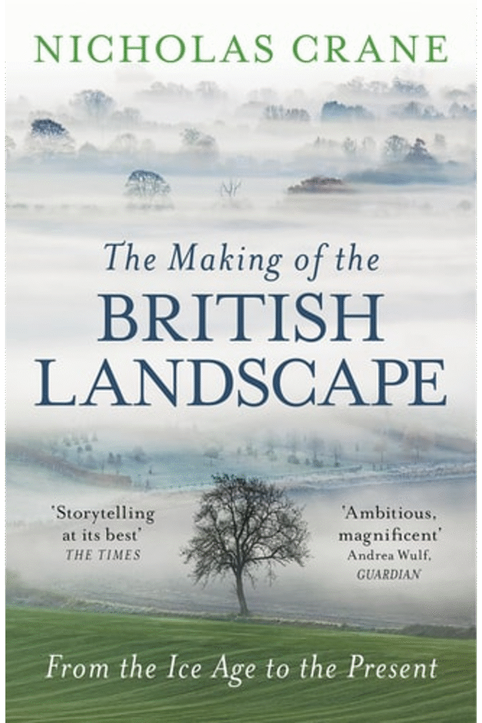 The Making Of The British Landscape